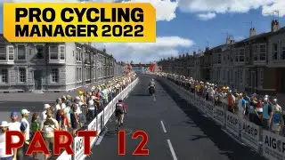 Pro Cycling Manager 2022: Career Mode - Part 12 - British weather suucks