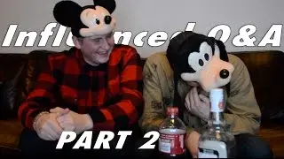 Influenced Q&A Part 2