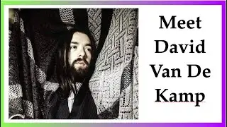 Meet David Van De Kamp