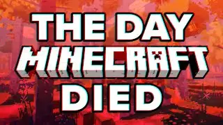 The Day Minecraft Died