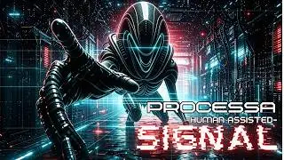 PROCESSA — SIGNAL | Official Music Video | HUMAN_ASSISTED (Electronic Sci-Fi Concept)