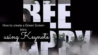 How to create a Green Screen Intro using Keynote on a MacBook Pro
