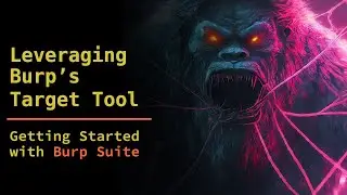 Web Security with Burp Suite - Leveraging Burp's Target Tool