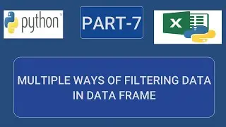 Python || Pandas || Dataframe ||  Multiple  Ways of Filtering || Logical Operators