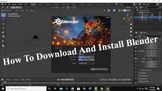 How To Download And Install Blender In Windows 10