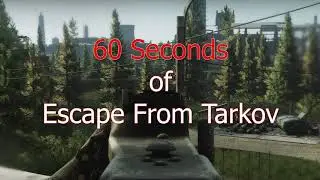 60 Seconds - Escape From Tarkov