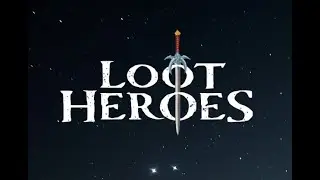 Loot Heroes Revival: Gameplay Teaser
