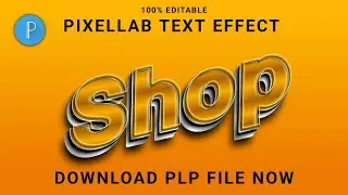 Shop Text Effect in pixellab | 3d glow text effect in pixellab | plp file download | plp file
