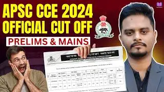 APSC CCE 2024 Official Cut-Off Analysis  | Prelims + Mains