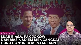 LUAR BIASA, PAK JOKOWI DAN MAS NADIEM MENGANGKAT GURU HONORER MENJADI ASN I Logika Ade Armando