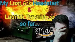 My Lost Ark Headstart and Launch Experience so far...