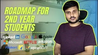 Roadmap For Second Year Students 🔥 | Good time to start Dev ? 🤔 | @Google & @Microsoft Step Intern!!