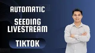 Automatic Seeding Livestream Tiktok | Tiktok Automation Tool