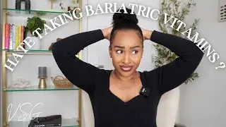 DO YOU NEED TO TAKE BARIATRIC VITAMINS AFTER VSG SURGERY?