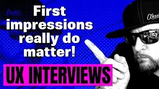UX Designer Interview Questions - First Impressions Really Matter!