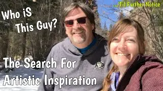 Stuck In An Artistic Rut!  Meet My Husband, Artist, Photographer, Bestie ;)