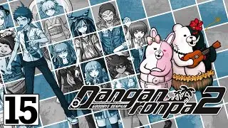 Danganronpa 2: Goodbye Despair. - #15 - Начинаем пятую главу
