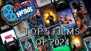 CineNerds Episode 54 - Top 5 Films of 2024