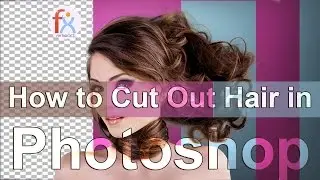 How to Cut Out Hair in Photoshop || Hindi Tutorial