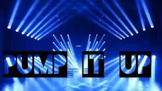 PUMP IT UP