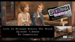 Life is Strange : Before The Storm Gameplay | Episode 1: Awake - no commentary
