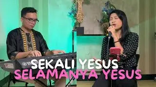 SEKALI YESUS SELAMANYA YESUS - Cover By: Sammy & Destin