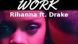 Work - Rihanna ft. Drake (Lyrics)