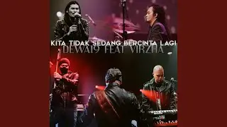 Kita Tidak Sedang Bercinta Lagi (feat. Virzha)