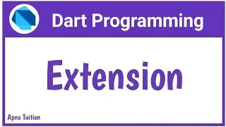 #41 Dart : Extension In Dart | Dart For Flutter By Vivek Lodh