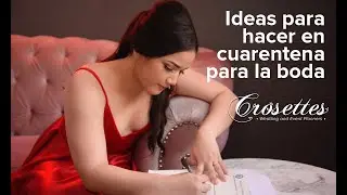 Ideas para hacer en cuarentena para la boda