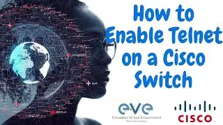 How to Enable Telnet on a Cisco Switch in EVE-NG: Step-by-Step Guide