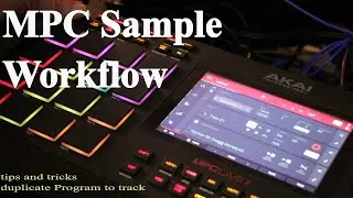 The Mpc sample based workflow Tips and Tricks. (Duplicate Programs)