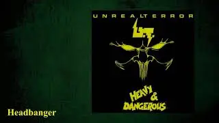 Unreal Terror - Heavy & Dangerous EP - 1985 (FULL)