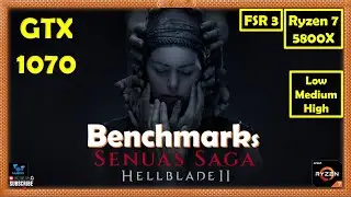 Senua's Saga Hellblade 2 GTX 1070 - 1080p - All Settings | Performance Benchmarks