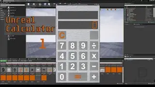UE4. Создаем калькулятор на Unreal Engine. Часть 1