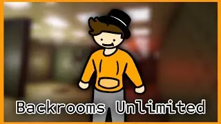 Backrooms Unlimited: REVISITED (w/1000Dumplings)