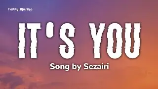 Sezairi - It's You | Lyrics Video