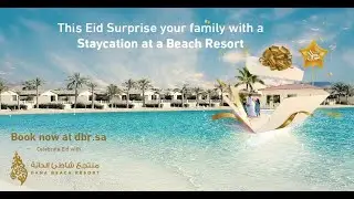 Eid Al Fitr 2022 | Dana Beach Resort | Al Khobar, Saudi Arabia
