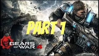 GEARS OF WAR 4 Gameplay Walkthrough Part 1 [1080p HD 60FPS PC ULTRA]