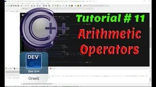 Tutorial#11 - Arithmetic Operators | C++ Programming by Coding Hub