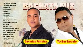 ZACARÍAS FERREIRA Y YOSKAR SARANTE 💃 GRANDES ÉXITOS EN UNA COLECCIÓN IMPERDIBLE