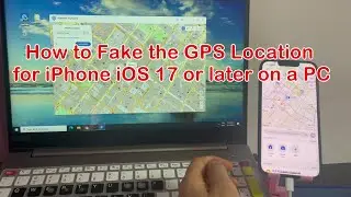 How to Spoof the GPS location for iPhone on iOS 17 or later with a PC