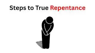 How To Truely REPENT Step-by-Step Guide