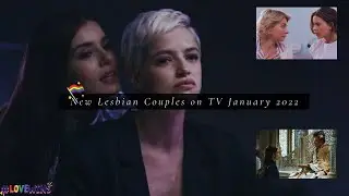 New Lesbian Couples on Tv January 2022❤📽💋