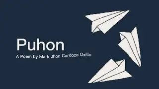 Puhon - A Bisaya Poem by Mark Jhon C. Oxillo