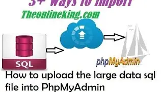 importing large sql to phpmyadmin 3 + ways