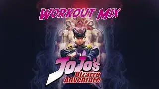 JoJo's Bizarre Workout Mix