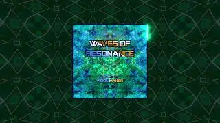 Waves Of Resonance, Vol. 6 (Mixed by Vision Maker) | 𝙊𝙐𝙏 𝙉𝙊𝙒