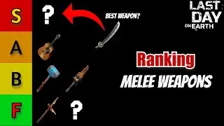 Ranking Every MELEE WEAPON - Last Day on Earth: Survival