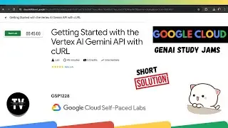Getting Started with the Vertex AI Gemini API with cURL || [GSP1228] || Solution
